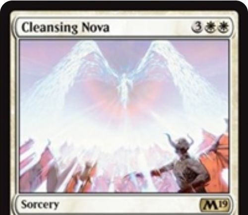 浄化の輝き 基本セット19 白レアのソーサリー Cleansing Nova が公開 白白3で 全クリーチャー か 全アーティファクト 全 エンチャント を選んで破壊する全体除去 Mtg Fan マジック ザ ギャザリングの最新情報をまとめるブログサイト