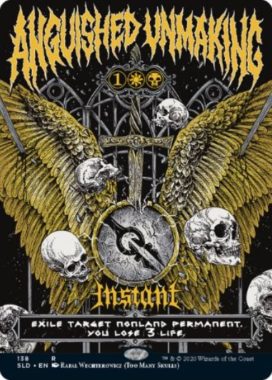 苦渋の破棄(Anguished Unmaking)：Secret Lair「Party Hard, Shred Harder」収録