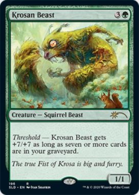 クローサの獣(Krosan Beast)：Secret Lair「We Hope You Like Squirrels」収録